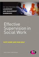 Effective Supervision in Social Work 1446266559 Book Cover