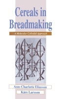 Cereals in Breadmaking (Food Science and Technology) 0824788168 Book Cover