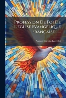 Profession De Foi De L'eglise Évangélique Française ...... 1274361923 Book Cover