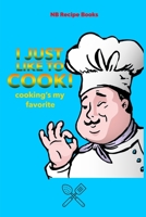 I just like to cook!: Recipes | 6"x9" | Cookbook | for over 50 recipes | write yourself 1679104373 Book Cover