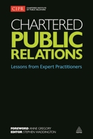 Chartered Public Relations: Lessons from Expert Practitioners 074947372X Book Cover