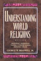 Understanding World Religions: Hinduism, Buddhism, Taoism, Confucianism, Judaism, Islam 0805410686 Book Cover