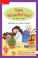 Reading Wonders Leveled Reader Yum, Strawberries!: ELL Unit 3 Week 2 Grade 1 0021196990 Book Cover