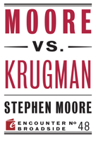 Moore vs. Krugman 1594039054 Book Cover
