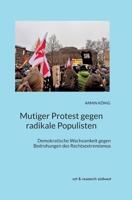 Mutiger Protest gegen radikale Populisten: Demokratische Wachsamkeit gegen Bedrohungen des Rechtsextremismus 3948105308 Book Cover