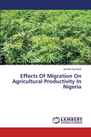 Effects Of Migration On Agricultural Productivity In Nigeria 3659594318 Book Cover