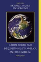 Capital, Power, and Inequality in Latin America and the Caribbean, New Edition (Critical Currents in Latin American Perspective) 0742555240 Book Cover
