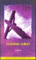 Cloning Christ: A Challenge of Science and Faith 0971082642 Book Cover