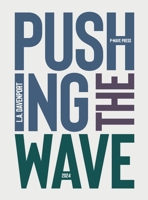 Pushing the Wave 2024 1916937330 Book Cover