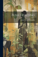 Bush Fighting 1020715723 Book Cover