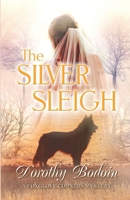 The Silver Sleigh 1613097565 Book Cover