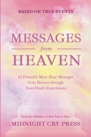 Messages from Heaven: 12 Powerful Must Hear Messages from Heaven through Near-Death Experiences B0DWVCM1PD Book Cover
