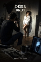 Désir Brut: Les Aventures de Mike photographe (French Edition) B0HCH26T3C Book Cover