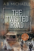 Twisted Road : A Barrister Perris Novel 1964700760 Book Cover