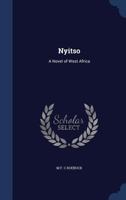 Nyitso: A Novel of West Africa 1340220075 Book Cover