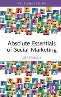 Absolute Essentials of Social Marketing (Absolute Essentials of Business and Economics) 104119305X Book Cover