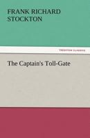 The Captain's Tollgate 1515217779 Book Cover
