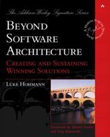 Beyond Software Architecture: Creating and Sustaining Winning Solutions 0201775948 Book Cover