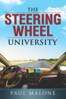 The steering wheel university: The author drove a taxi for over one million miles. During this time his passingers educated him B088LFRH92 Book Cover