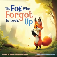The Fox Who Forgot To Look Up 1997445492 Book Cover