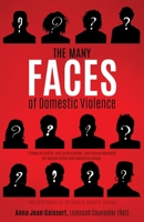 The Many Faces of Domestic Violence 1498477097 Book Cover