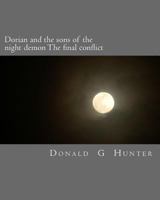 Dorian and the sons of the night demon the final conflict 1544937393 Book Cover