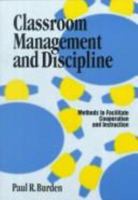 Classroom Management and Discipline: Methods to Facilitate Cooperation and Instruction 0471365211 Book Cover