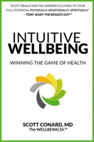 Intuitive Wellbeing: Winning the Game of Health 1954437072 Book Cover