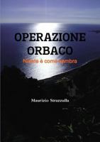 Operazione Orbaco - Niente  come sembra 0244620903 Book Cover