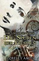 Die Spuren der Fremden: Zeitreise-Trilogie durch die Jahre 1952-89 0995676119 Book Cover