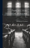 Pandecten-systeem, Volume 1... 1020592400 Book Cover