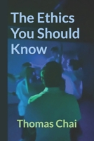 The Ethics You Should Know B0FR415B3N Book Cover