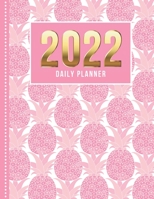 2022 Daily Planner: One Page Per Day Diary / Dated Large 365 Day Journal / Pink Tropical Pineapple Fruit - Abstract Art Pattern / Date Book With Notes ... Time Slots - Schedule - Calendar / Organizer B095GPCVXB Book Cover
