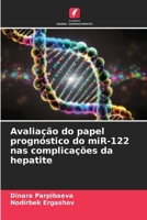 Avaliação do papel prognóstico do miR-122 nas complicações da hepatite (Portuguese Edition) 6207963105 Book Cover
