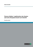 Thomas Hobbes' Legitimation des Staates und Seine Rezeption Durch Carl Schmitt 3640283805 Book Cover