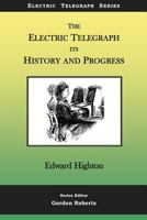 The Electric Telegraph - Its History and Progress 1979119996 Book Cover