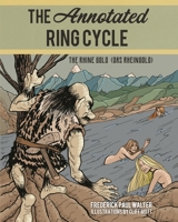 The Annotated Ring Cycle: The Rhine Gold (Das Rheingold) 1538136686 Book Cover