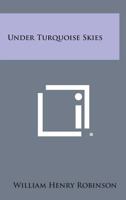 UNDER TURQUOISE SKIES 1378247248 Book Cover