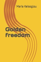 Golden freedom (Art & Science by Mary Kei - Bilingual books) B0DSPWTPR2 Book Cover