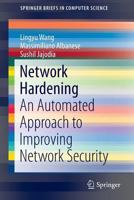 Network Hardening: An Automated Approach to Improving Network Security 331904611X Book Cover