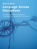 Language Across Disciplines: Towards a Critical Reading of Contemporary Academic Discourse 1599424029 Book Cover