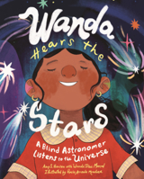 Wanda Hears the Stars: A Blind Astronomer Listens to the Universe 1623544874 Book Cover