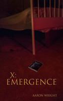 X: Emergence 1508461465 Book Cover
