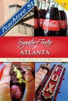 Signature Tastes of Atlanta: Favorite Recipes from our Local Restaurants 1502805014 Book Cover