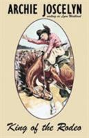 King of the Rodeo 1479416770 Book Cover