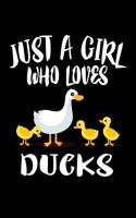 Just A Girl Who Loves Ducks: Animal Nature Collection 107711656X Book Cover
