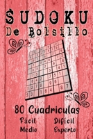 SUDOKU De Bolsillo, 80 Cuadrículas Fácil Medio Difícil y Experto: 9x9 Clásico Puzzle, 4 Niveles de Principiante a Experto Con Soulutions, Sudoku de Vi B08XH2JRD7 Book Cover