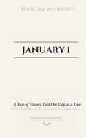 Date with History: January 1: A Year of History Told One Day at a Time B0GRP9VMN3 Book Cover