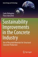 Sustainability Improvements in the Concrete Industry: Use of Recycled Materials for Structural Concrete Production 3319285386 Book Cover