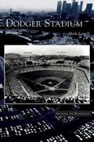 Dodger Stadium (CA) (Images of Baseball) 0738528684 Book Cover